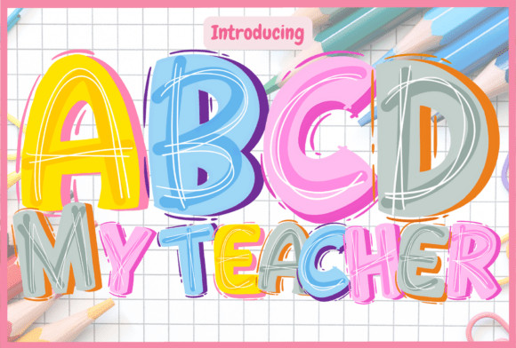 ABCD My Teacher: A Playful Display Font for Creative Projects