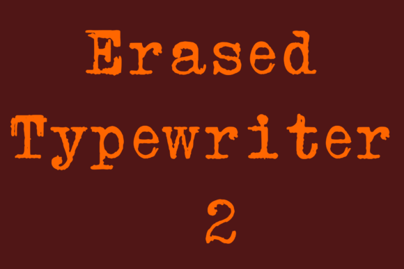 Erased Typewriter 2: The Font with Instant Character
